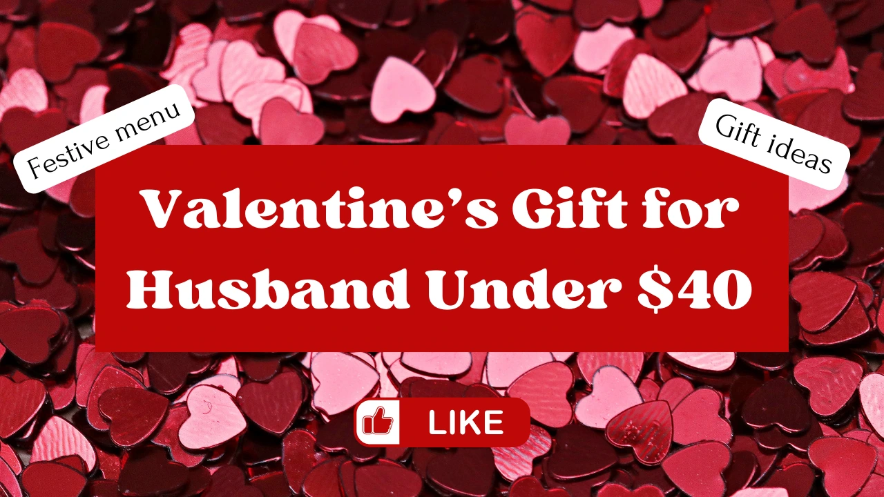 Valentine's Gift for Husband Under $40: Thoughtful and Affordable Ideas