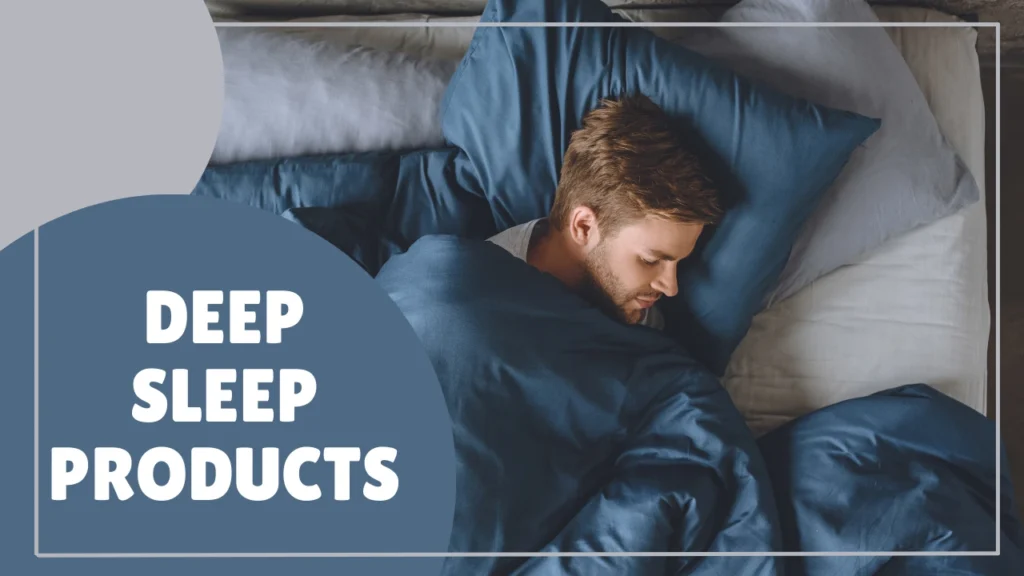 Deep Sleep Products