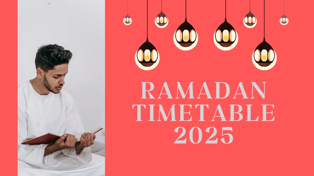 Ramadan Timetable 2025