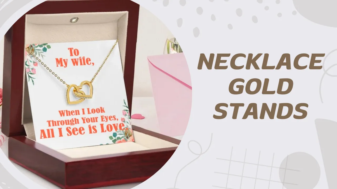 Necklace Gold Stands