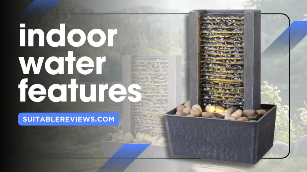 indoor water features