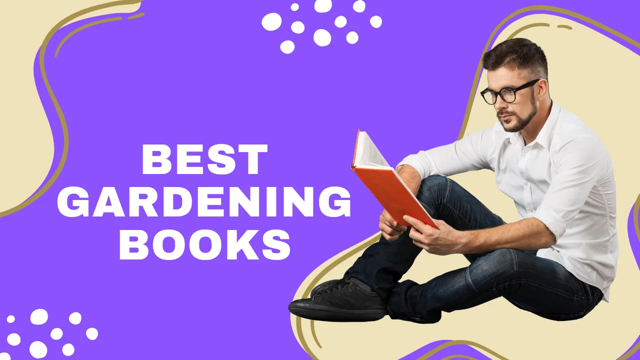 Best Gardening Books