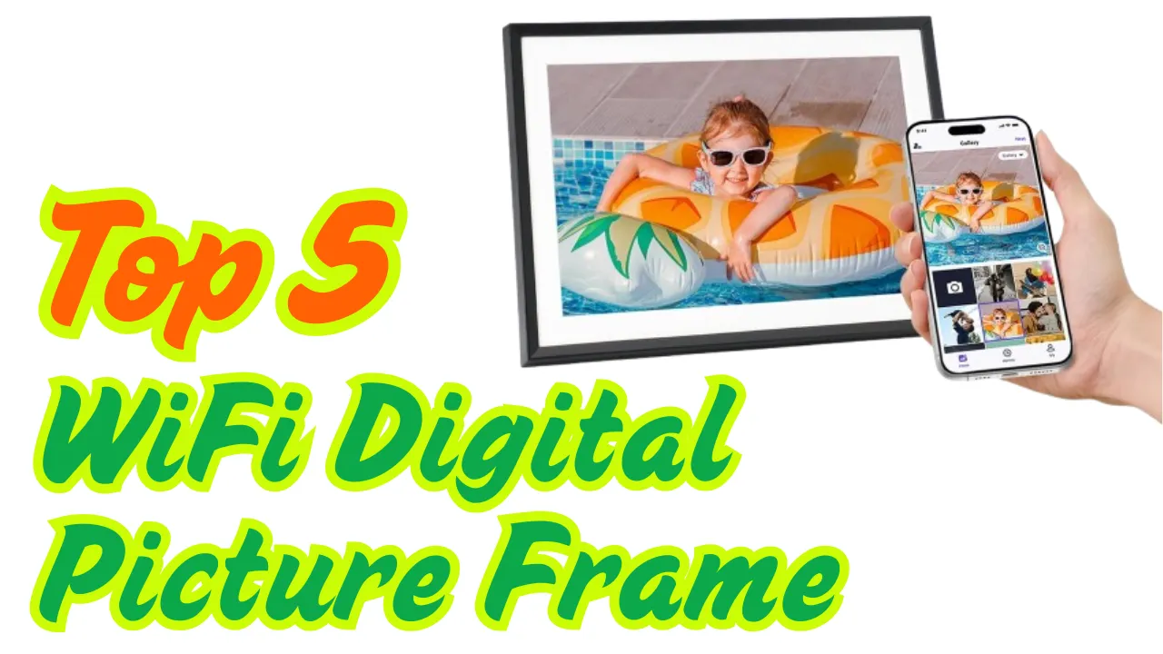 Top 5 WiFi Digital Picture Frame in 2025.