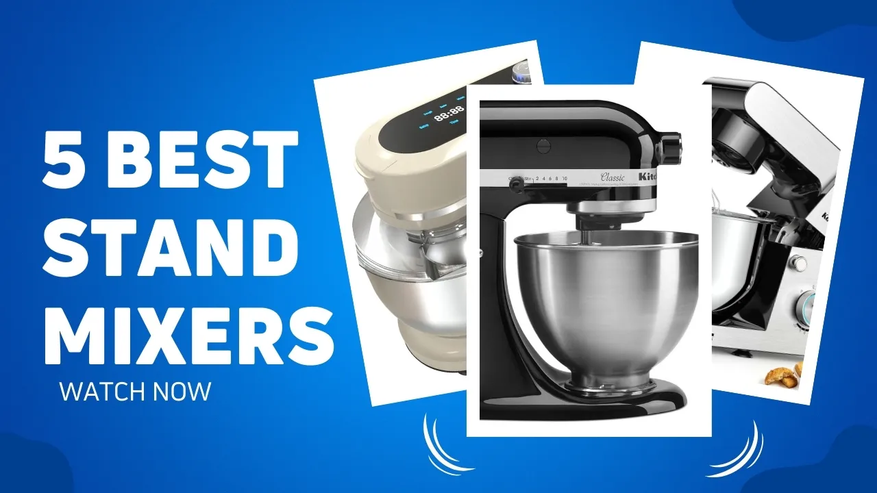 5 Best Stand Mixers