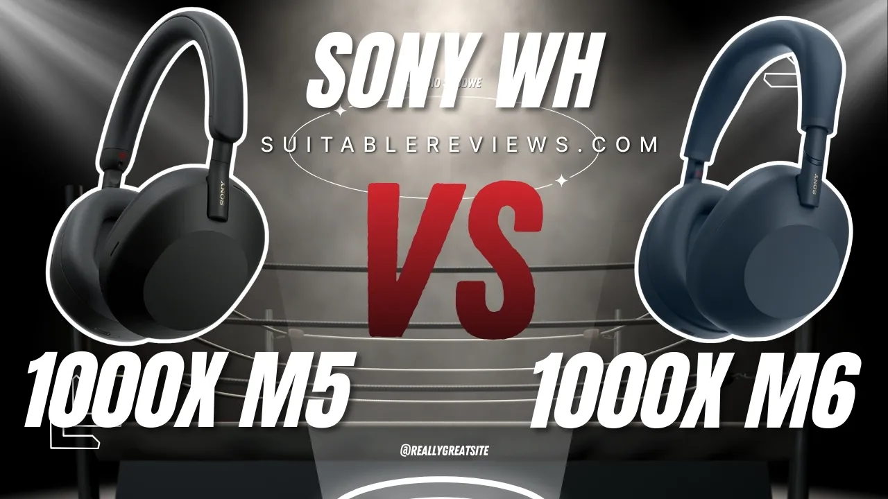 Sony WH-1000XM5 vs Sony WH-1000XM6