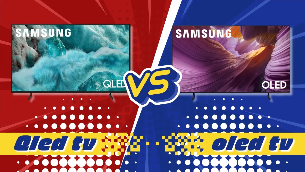 QLED vs OLED: The Ultimate Guide to Choosing Your Next TV.